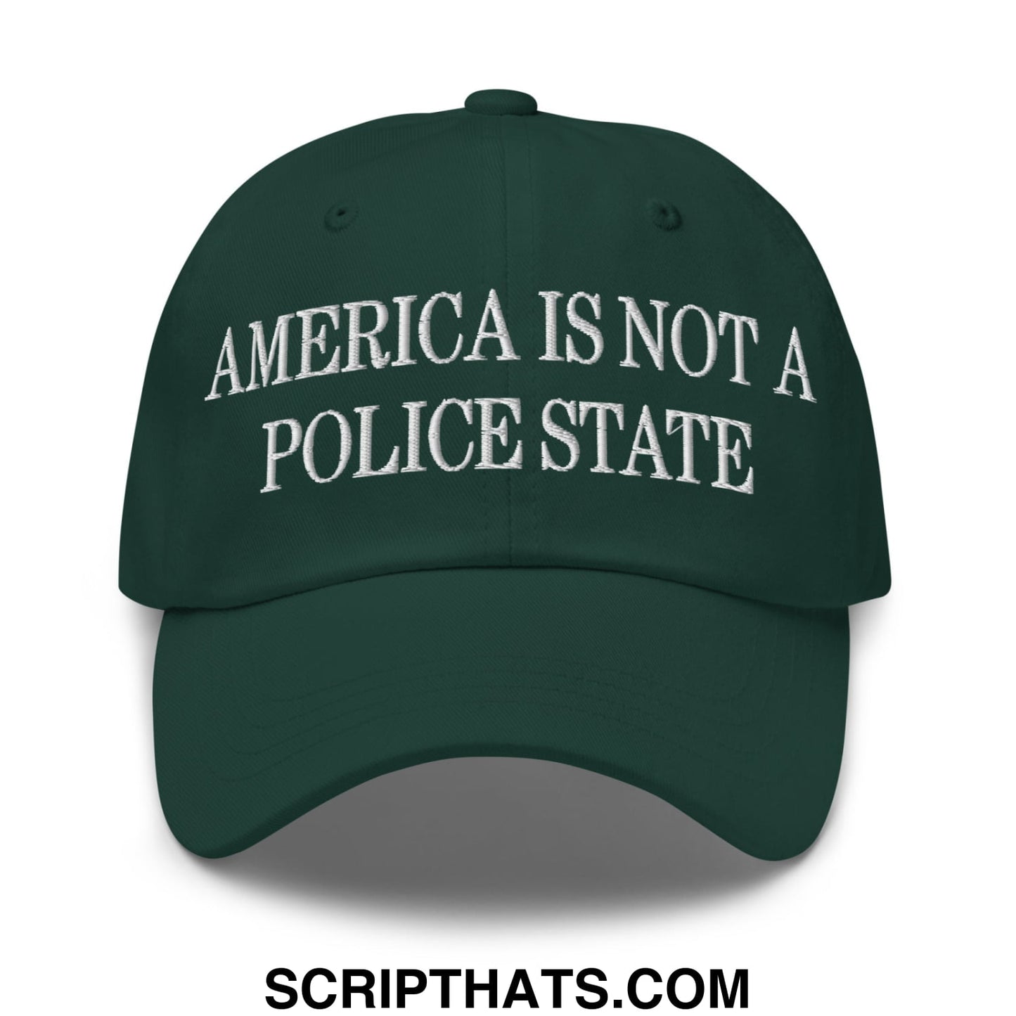 Dark green embroidered unstructured dad hat with white text america is not a police state for casual wear
