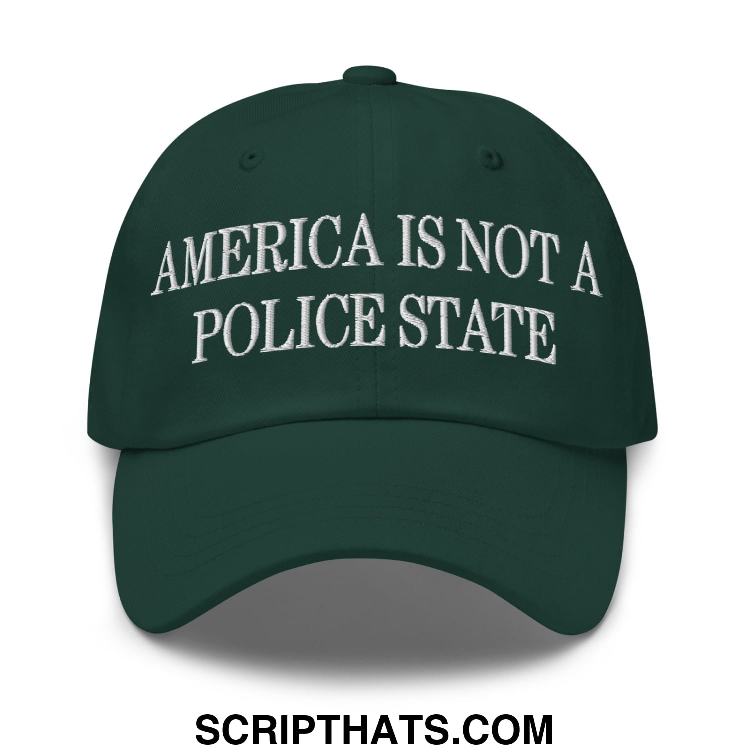 Dark green embroidered unstructured dad hat with white text america is not a police state for casual wear