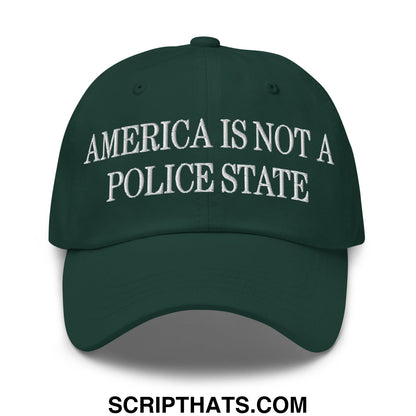 Dark green embroidered unstructured dad hat with white text america is not a police state for casual wear
