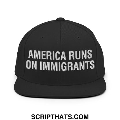America Runs On Immigrants Embroidered Flat Bill Brim Snapback Hat Black