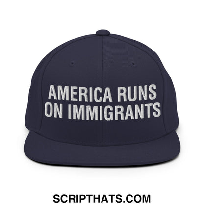 America Runs On Immigrants Embroidered Flat Bill Brim Snapback Hat Navy