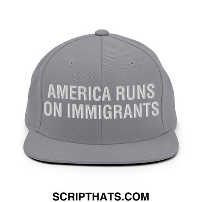America Runs On Immigrants Embroidered Flat Bill Brim Snapback Hat Silver