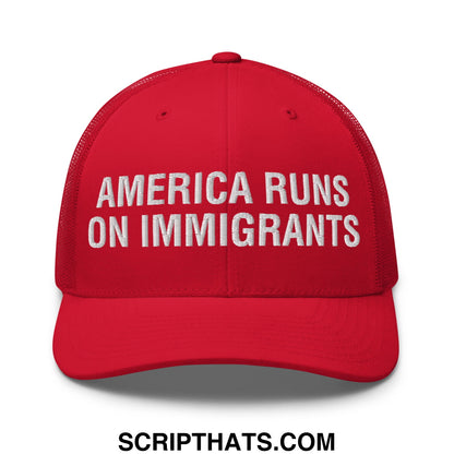 America Runs On Immigrants Embroidered Mesh Trucker Hat Red