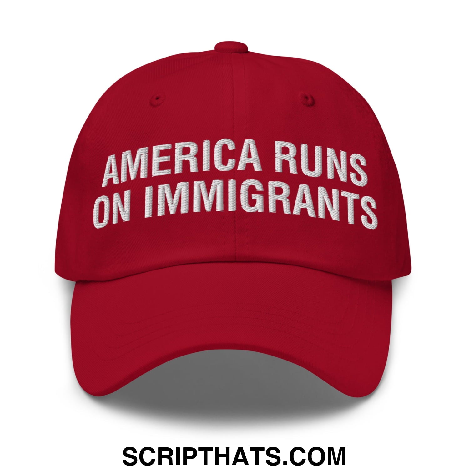America Runs On Immigrants Embroidered Unstructured Dad Hat Cranberry