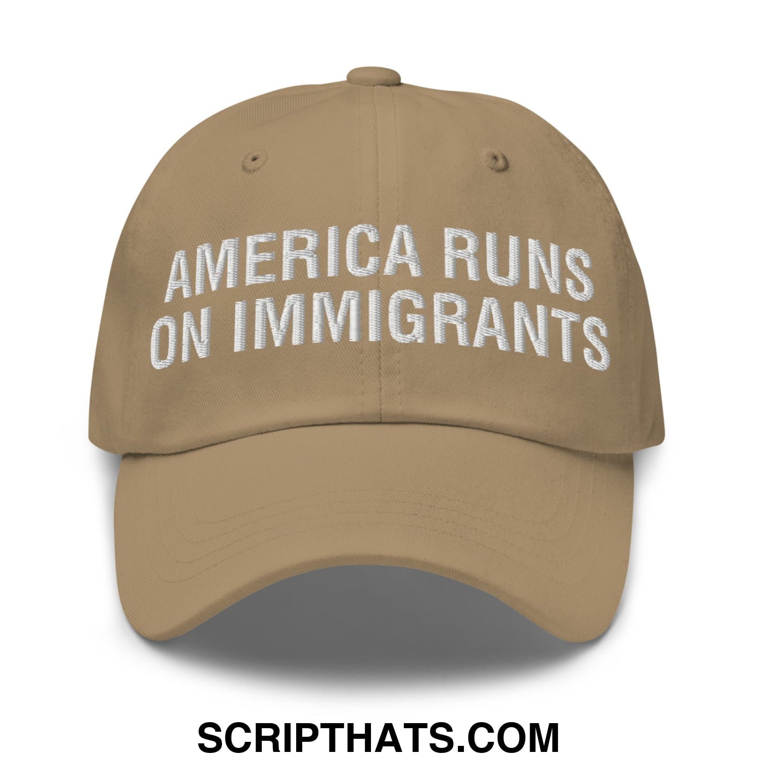 America Runs On Immigrants Embroidered Unstructured Dad Hat Khaki