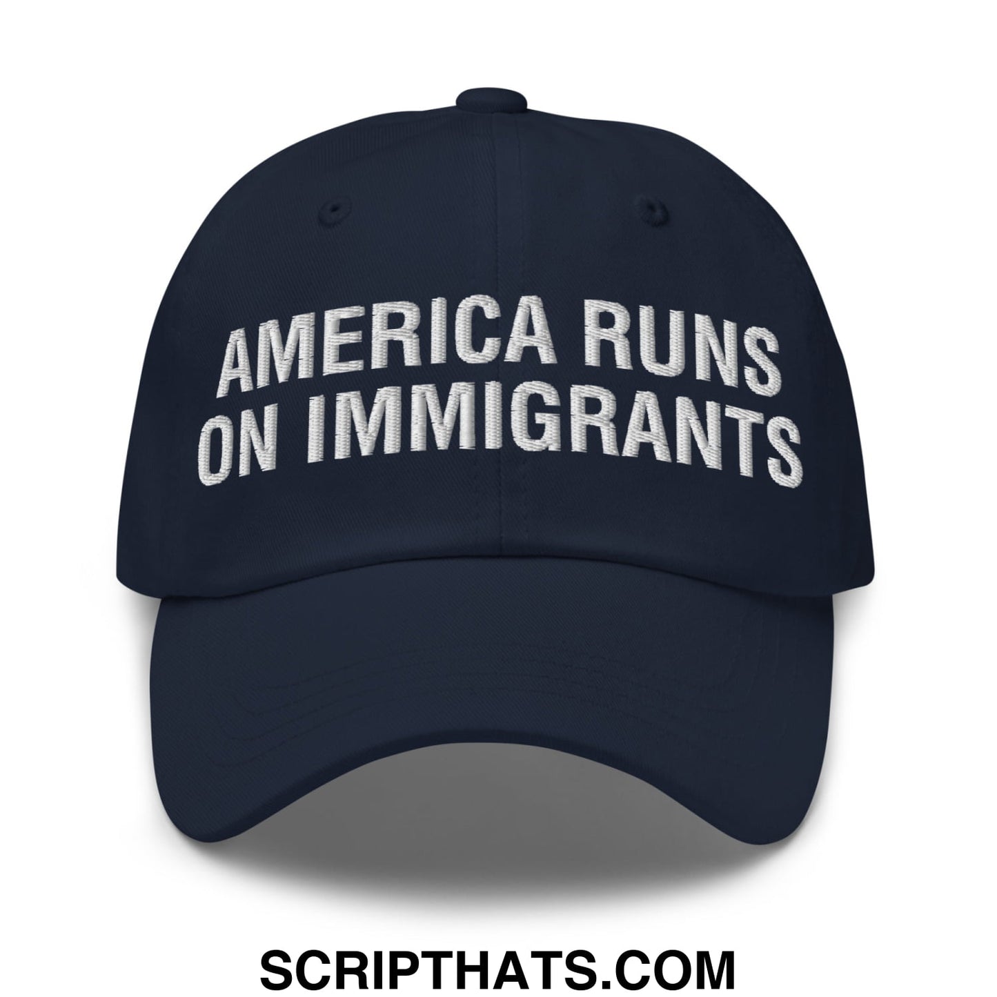 America Runs On Immigrants Embroidered Unstructured Dad Hat Navy