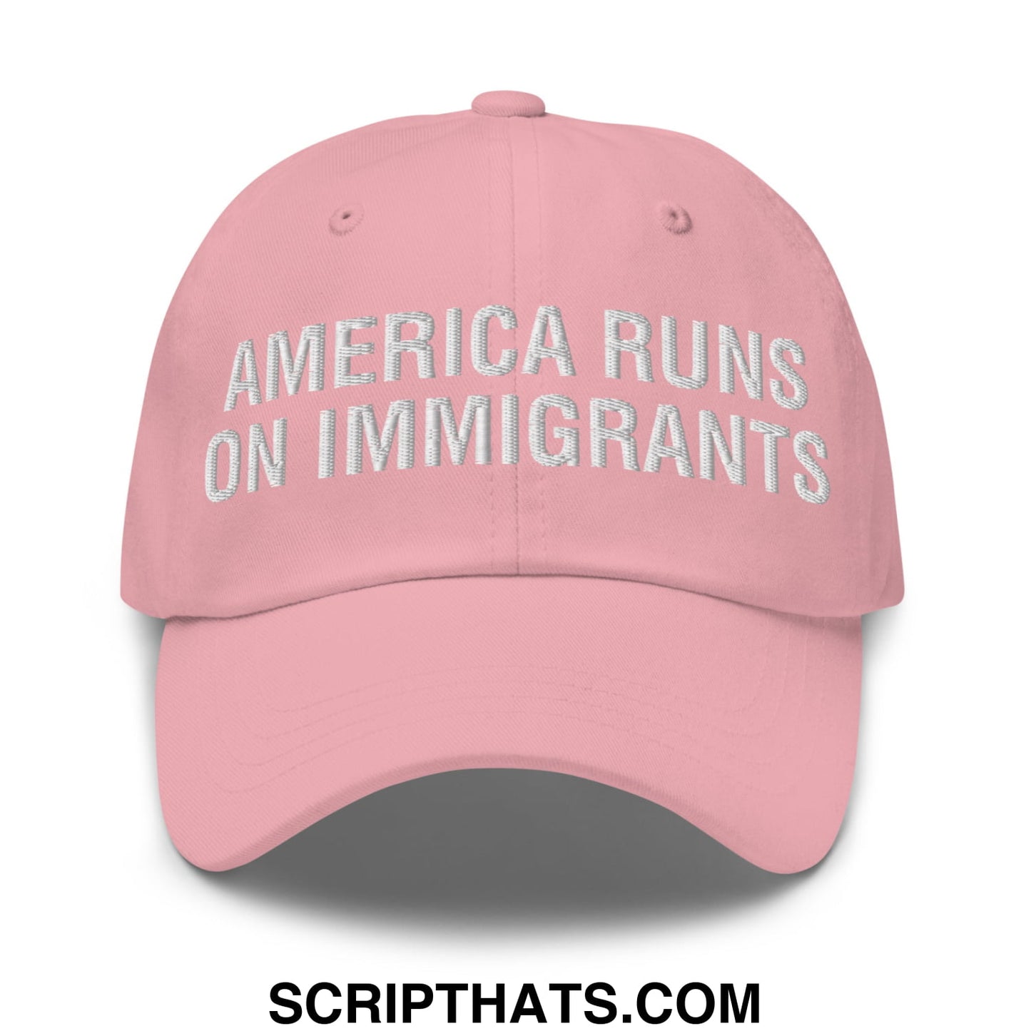 America Runs On Immigrants Embroidered Unstructured Dad Hat Pink