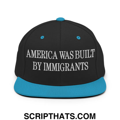 America Was Built By Immigrants Embroidered Flat Bill Brim Snapback Hat Black Teal