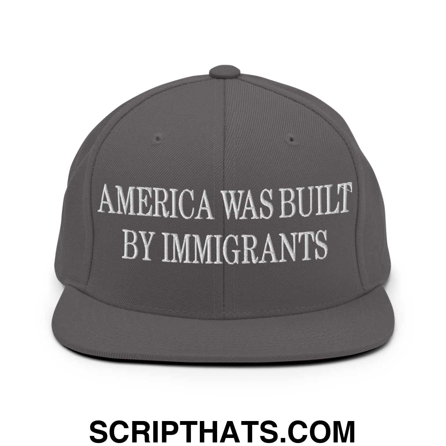 America Was Built By Immigrants Embroidered Flat Bill Brim Snapback Hat Dark Grey