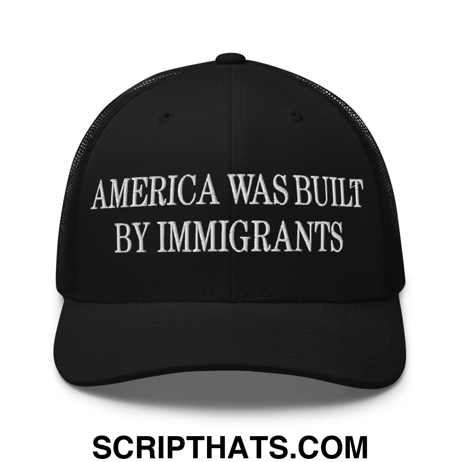 America Was Built By Immigrants Embroidered Mesh Trucker Hat Black