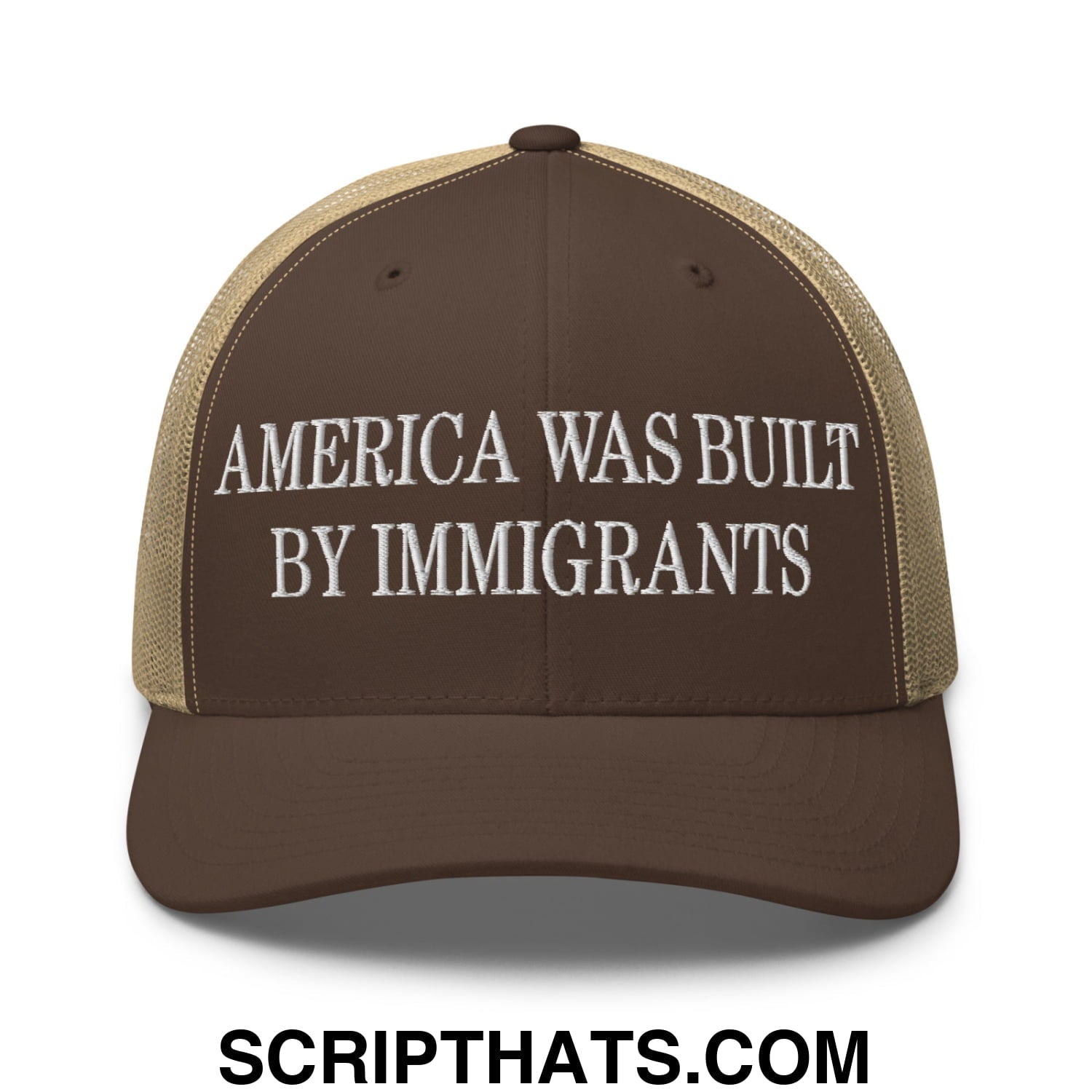 America Was Built By Immigrants Embroidered Mesh Trucker Hat Brown Khaki