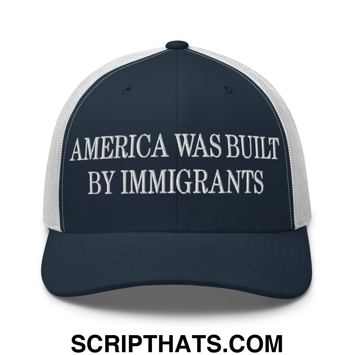 America Was Built By Immigrants Embroidered Mesh Trucker Hat Navy White