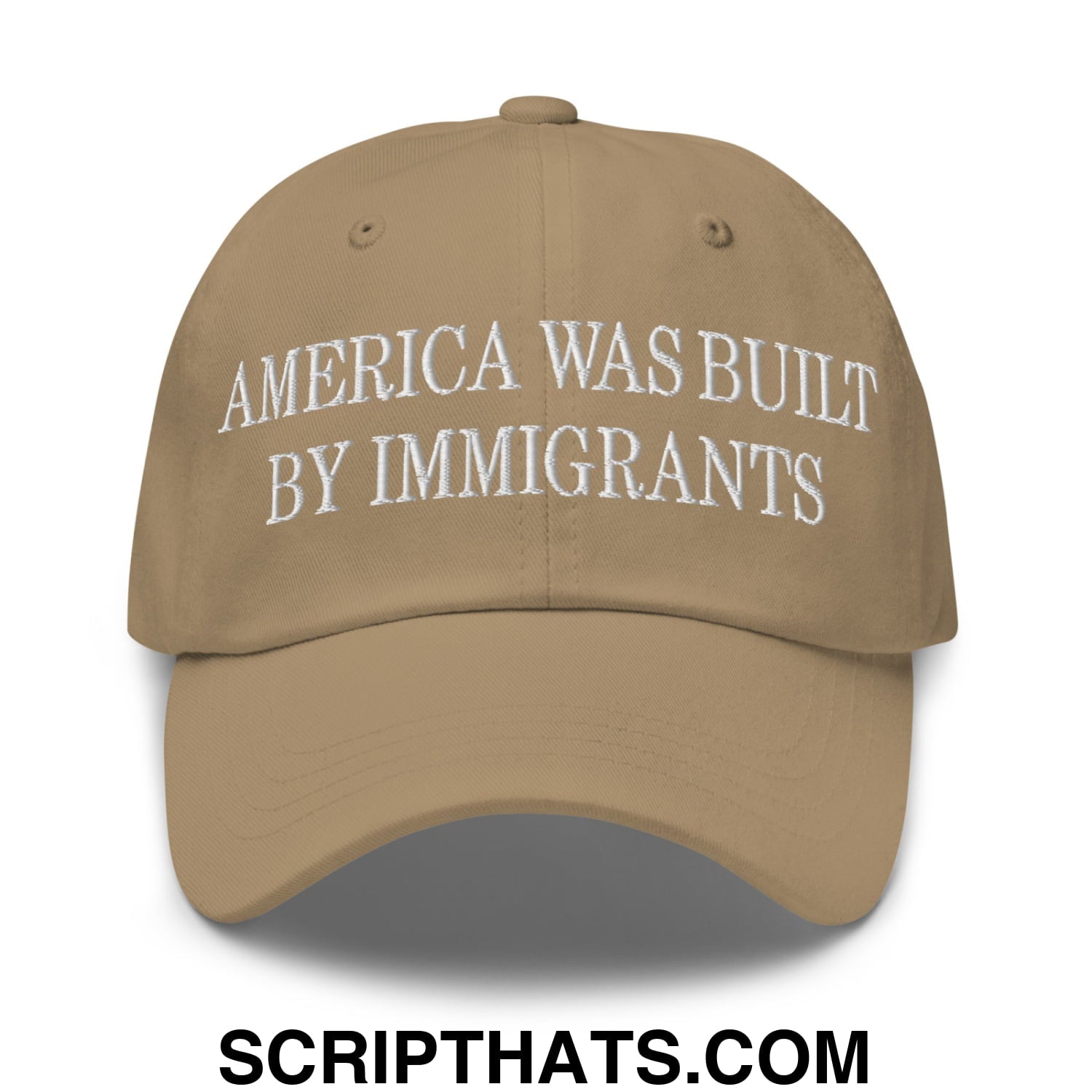 America Was Built By Immigrants Embroidered Unstructured Dad Hat Khaki