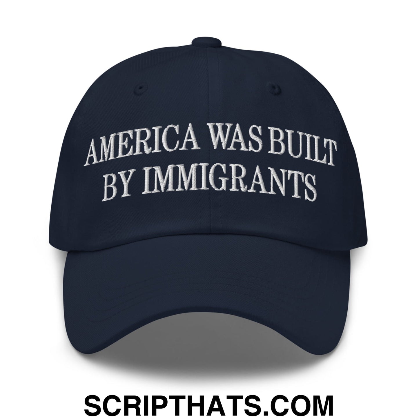 America Was Built By Immigrants Embroidered Unstructured Dad Hat Navy