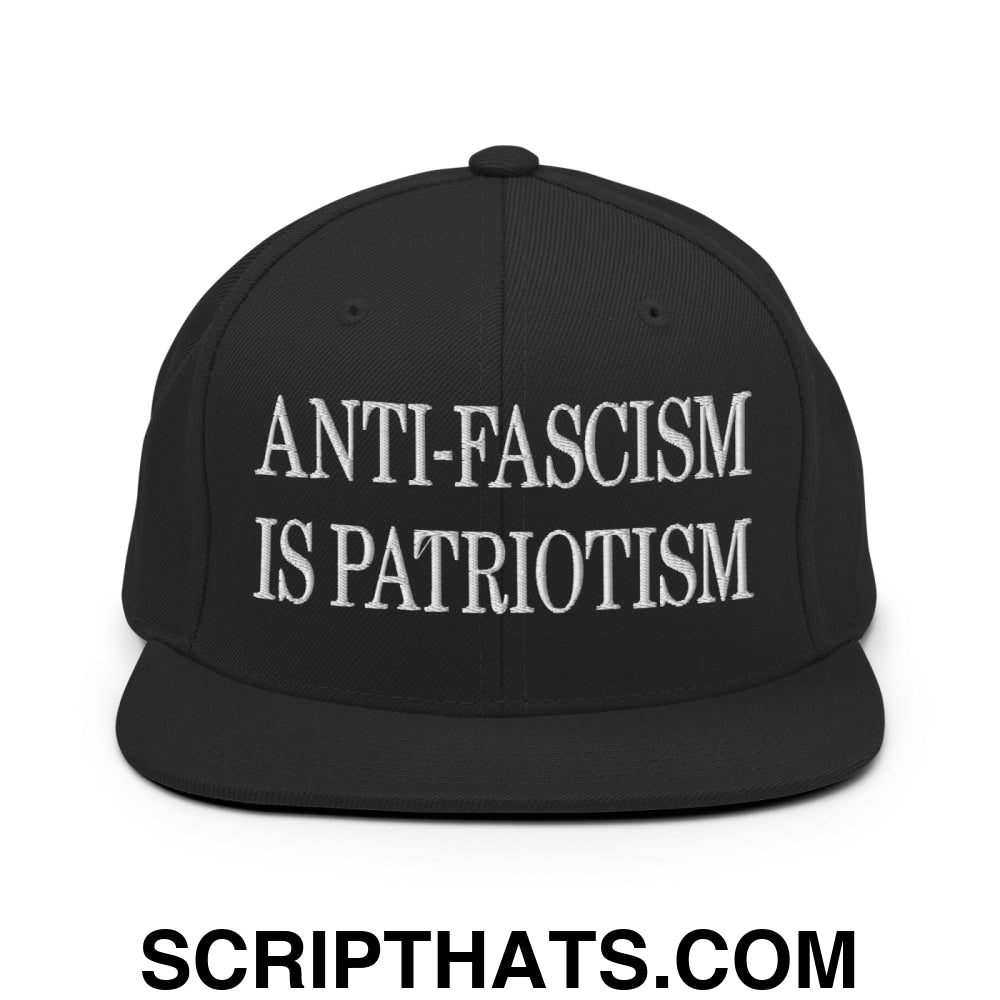 Anti-Fascism is Patriotism Embroidered Flat Bill Brim Snapback Hat Black