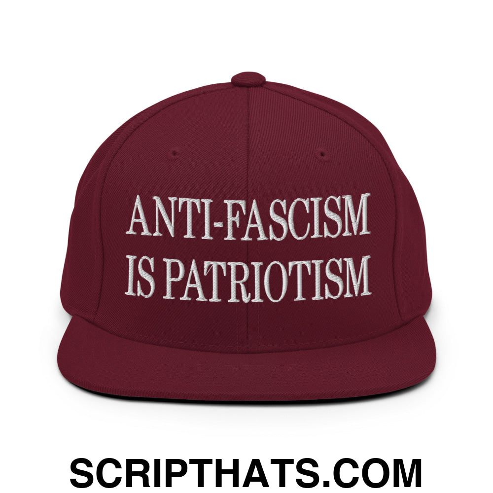 Anti-Fascism is Patriotism Embroidered Flat Bill Brim Snapback Hat Maroon