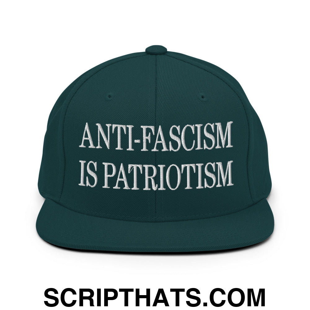 Anti-Fascism is Patriotism Embroidered Flat Bill Brim Snapback Hat Spruce