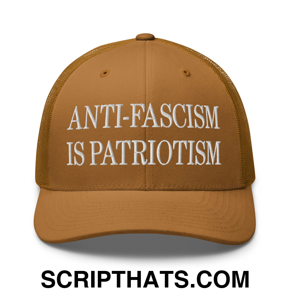 Anti-Fascism is Patriotism Embroidered Mesh Trucker Hat Caramel