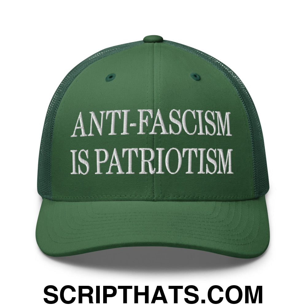 Anti-Fascism is Patriotism Embroidered Mesh Trucker Hat Evergreen