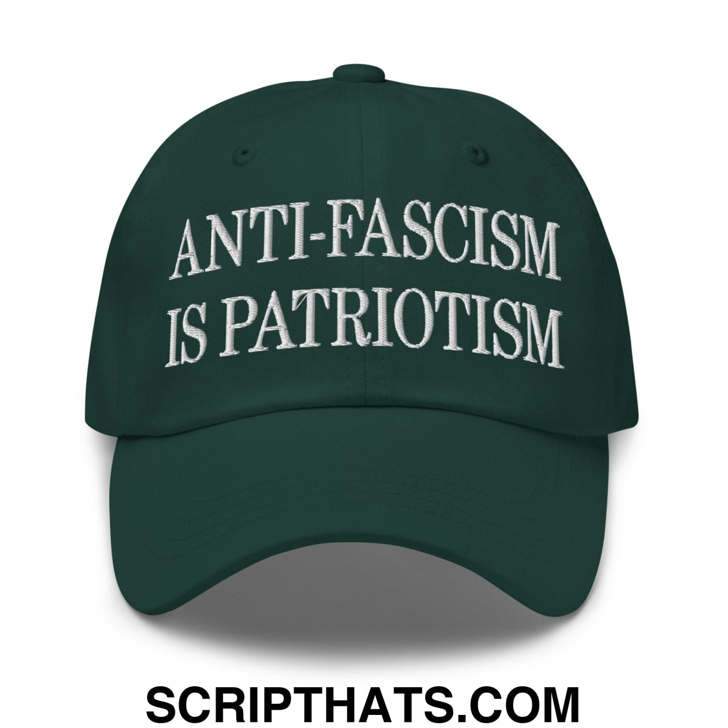 Dark green unstructured dad hat with white embroidered anti-fascism is patriotism text for casual wear