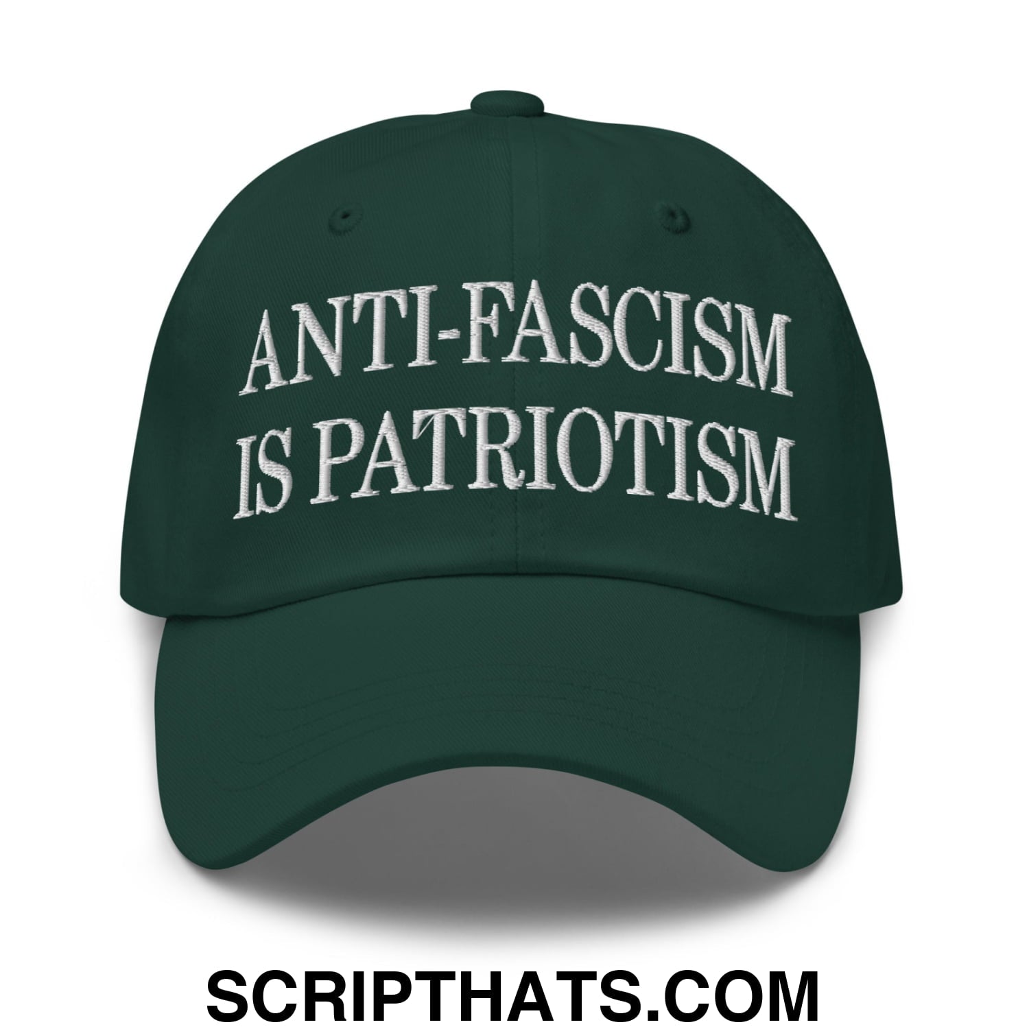 Dark green unstructured dad hat with white embroidered anti-fascism is patriotism text for casual wear
