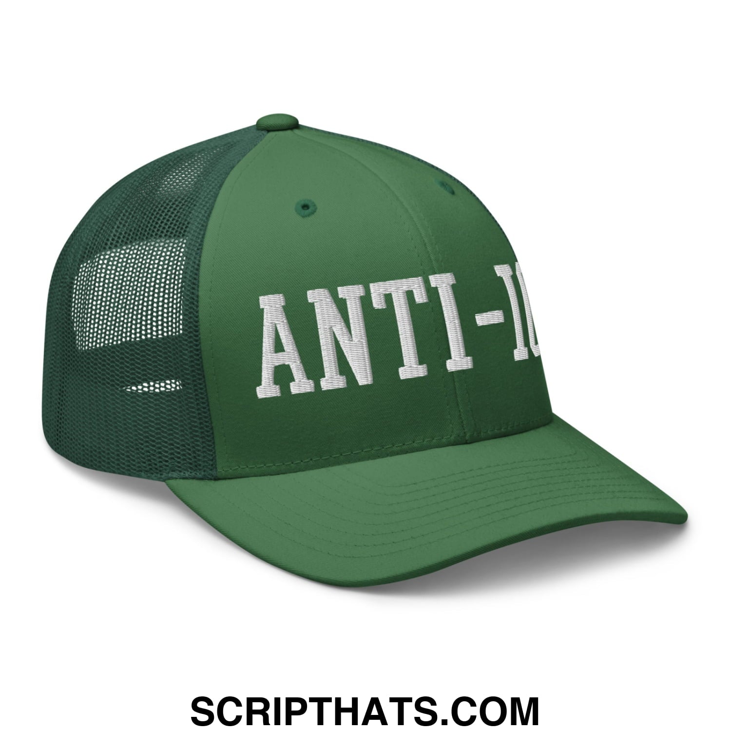 Dark green mesh trucker hat with white embroidered anti- lettering across the front designed for casual wear