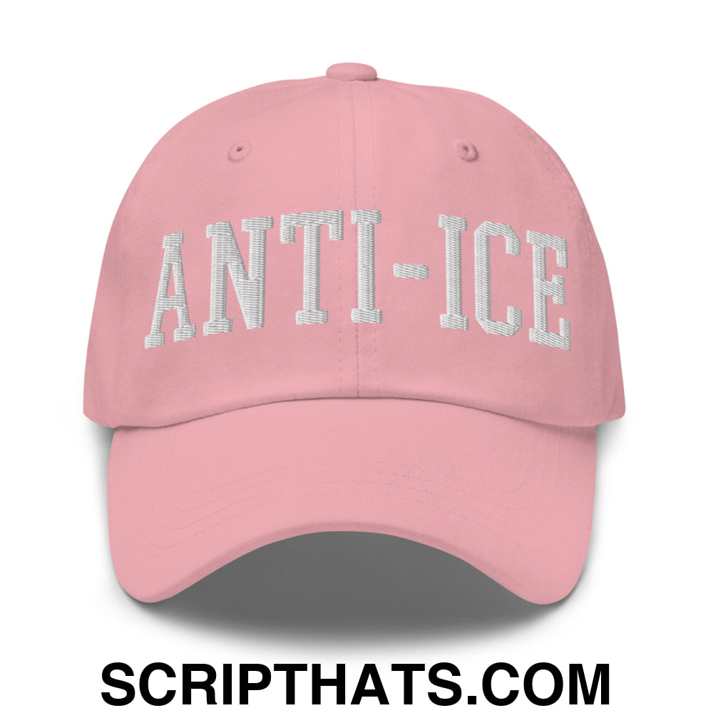 Anti-ICE Embroidered Unstructured Dad Hat Pink