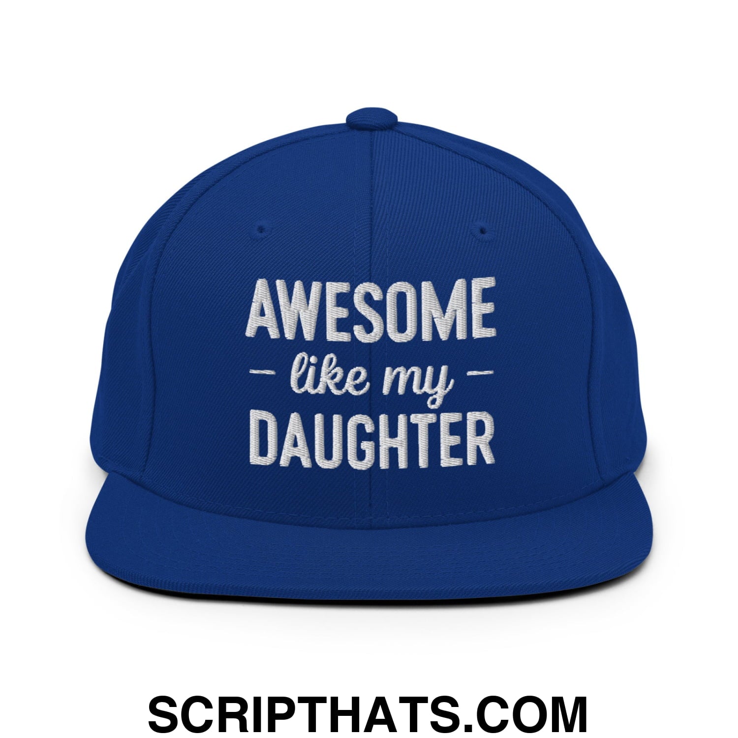 Awesome Like My Daughter Embroidered Flat Bill Brim Snapback Hat Royal Blue
