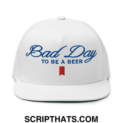 Bad Day to be a Beer Embroidered Flat Bill Brim 5 Panel Snapback Hat Default Title