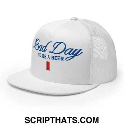 Bad Day to be a Beer Embroidered Flat Bill Brim Mesh Trucker Hat White