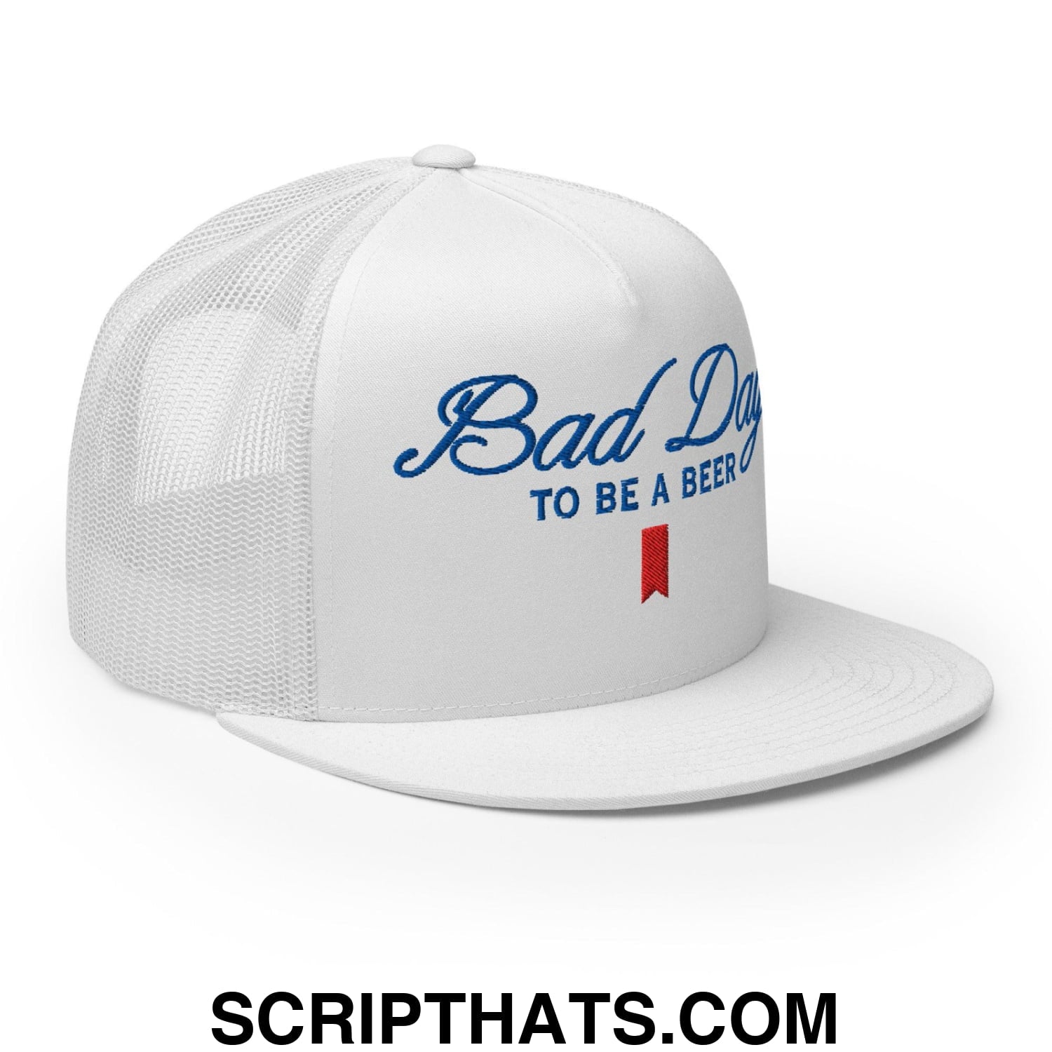 Bad Day to be a Beer Embroidered Flat Bill Brim Mesh Trucker Hat White