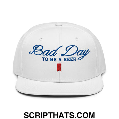 Bad Day to be a Beer Embroidered Flat Bill Brim Snapback Hat Default Title