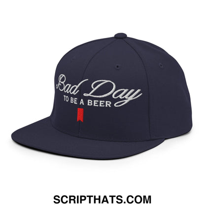 Bad Day to be a Beer Embroidered Flat Bill Brim Snapback Hat Blue Navy