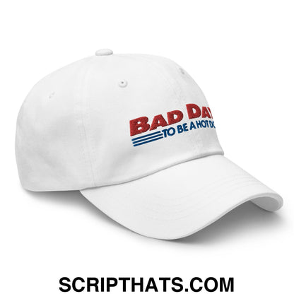Bad Day to Be a Hot Dog Dad Hat White