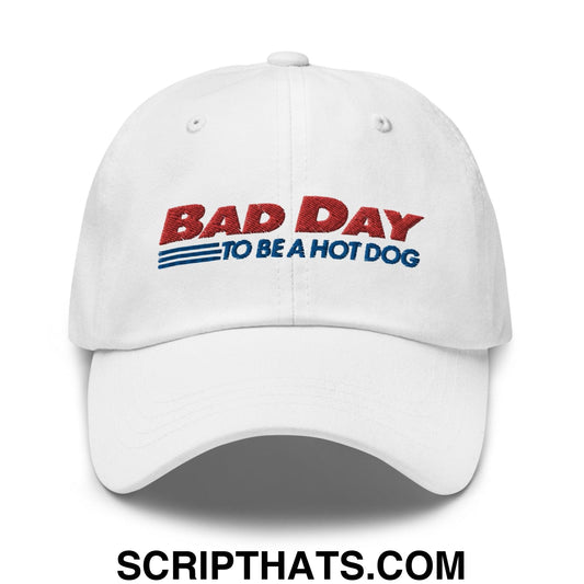 Bad Day to Be a Hot Dog Dad Hat White