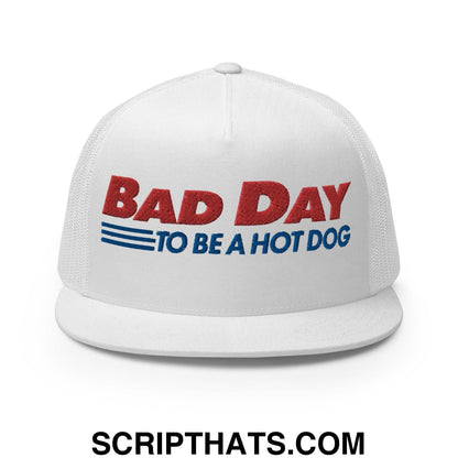 Bad Day to Be a Hot Dog Flat Bill Brim Trucker Hat White