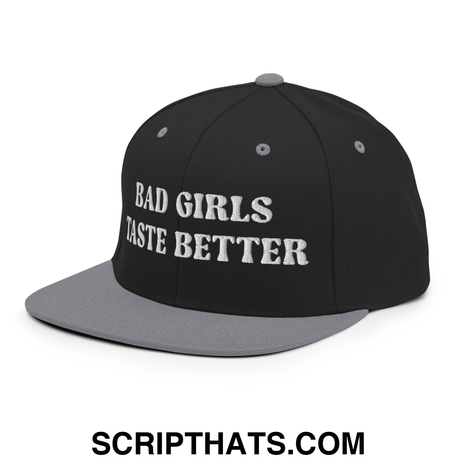 Bad Girls Taste Better Embroidered Flat Bill Brim Snapback Hat Black Silver