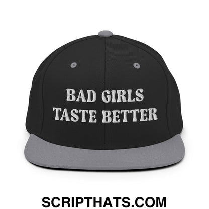 Bad Girls Taste Better Embroidered Flat Bill Brim Snapback Hat Black Silver