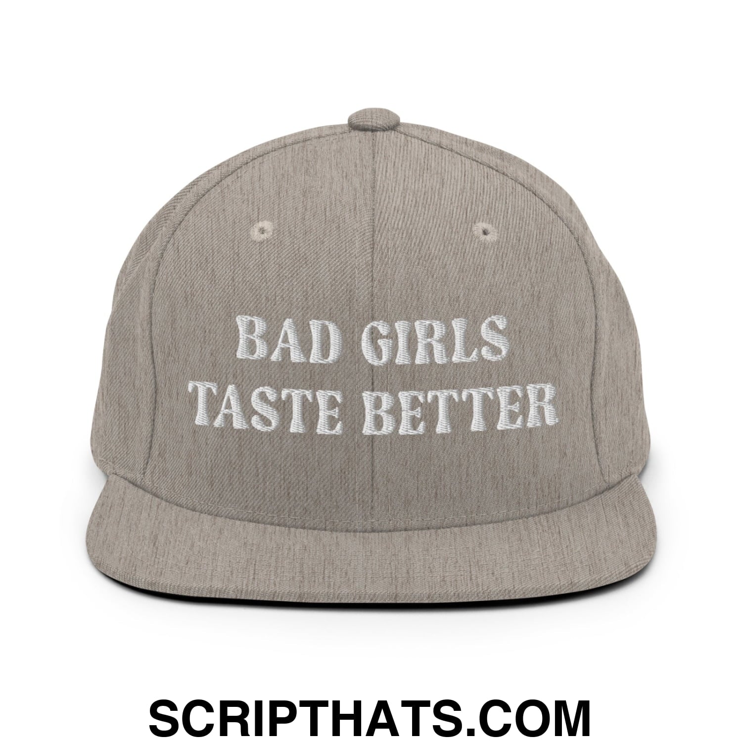 Bad Girls Taste Better Embroidered Flat Bill Brim Snapback Hat Heather Grey