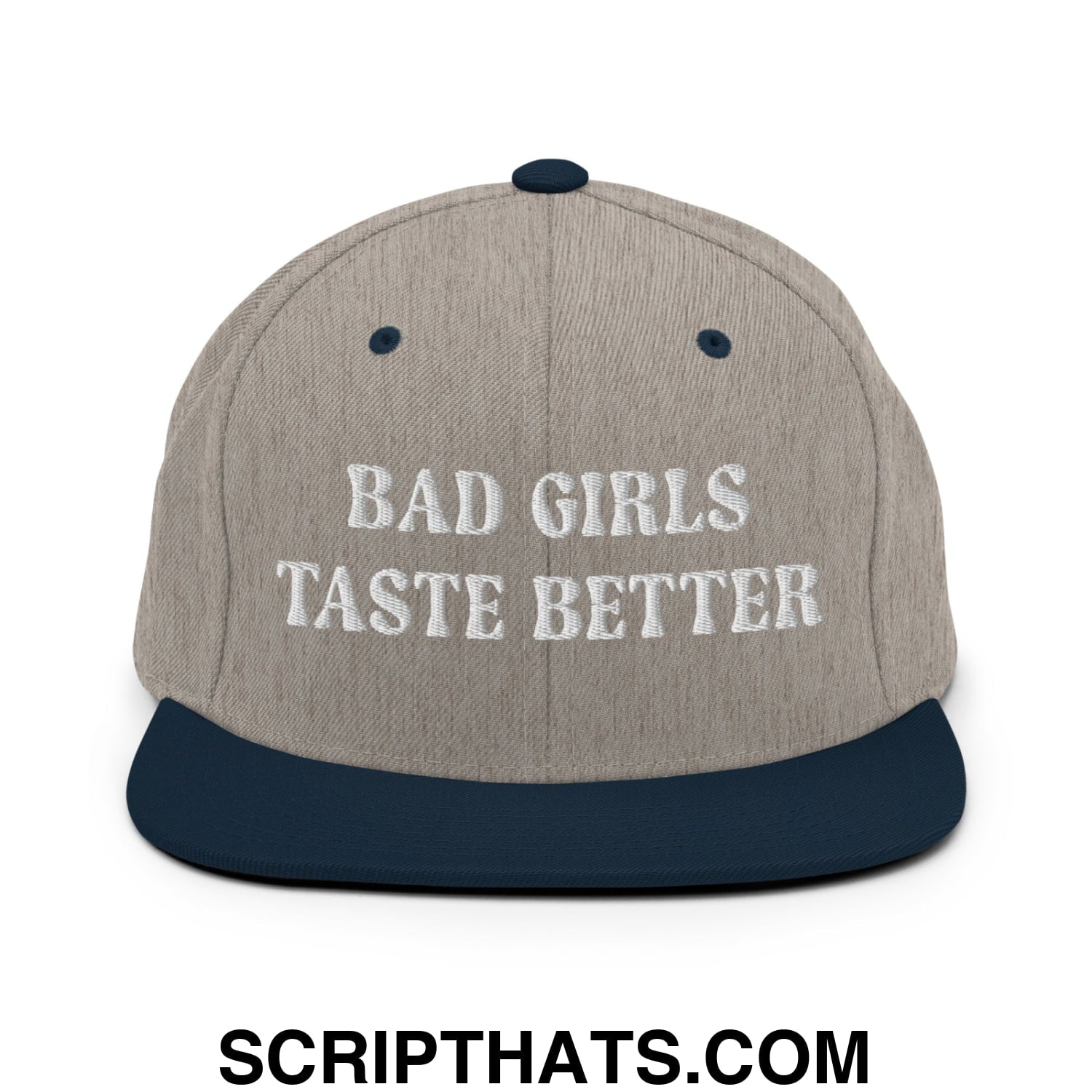 Bad Girls Taste Better Embroidered Flat Bill Brim Snapback Hat Heather Grey Navy