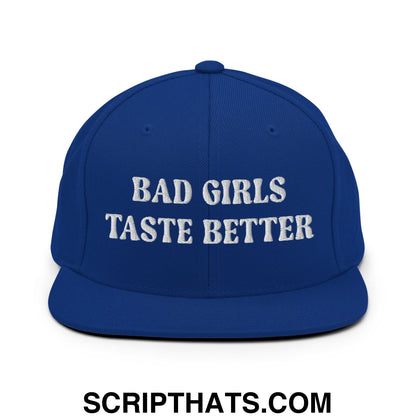 Bad Girls Taste Better Embroidered Flat Bill Brim Snapback Hat Royal Blue