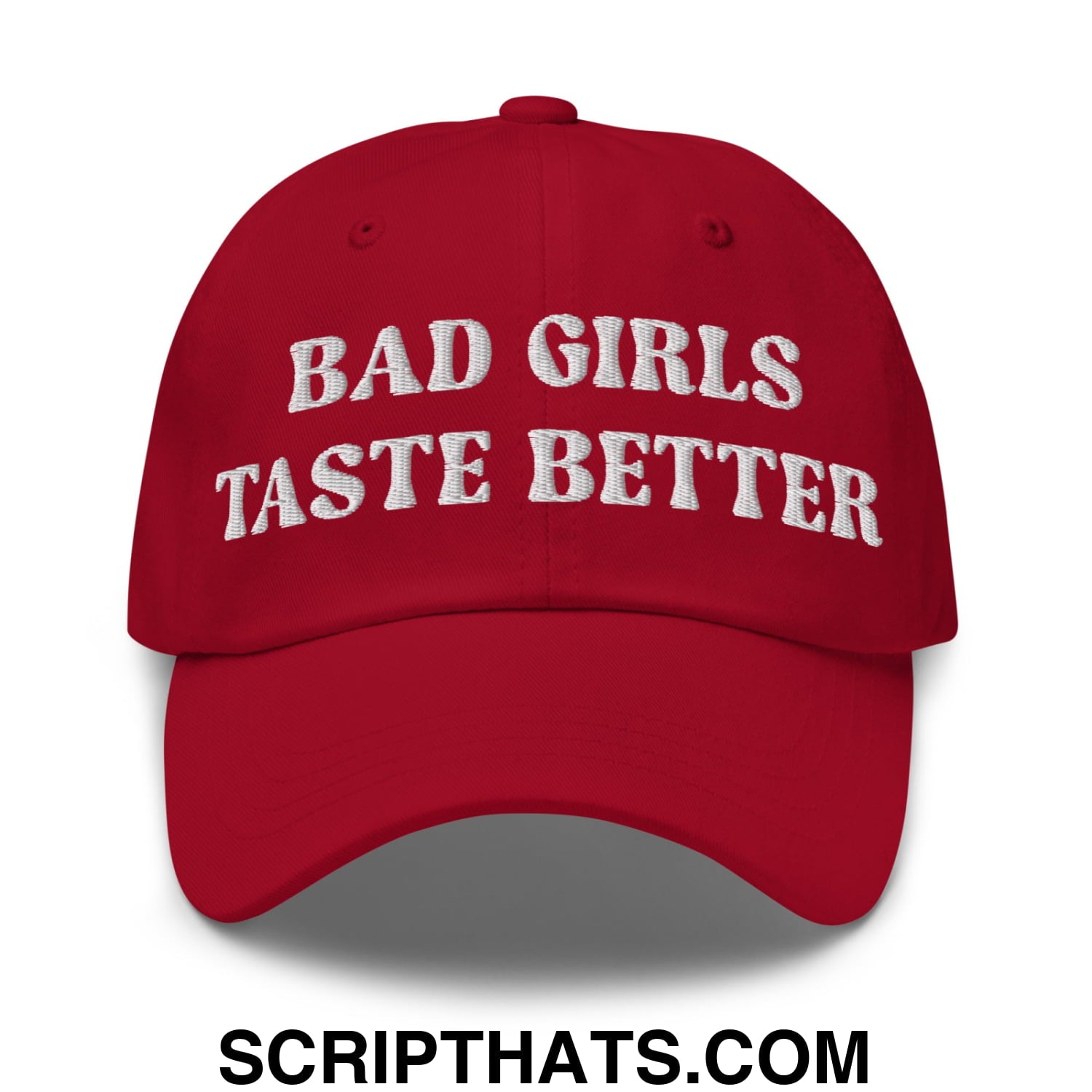 Bad Girls Taste Better Embroidered Unstructured Dad Hat Cranberry