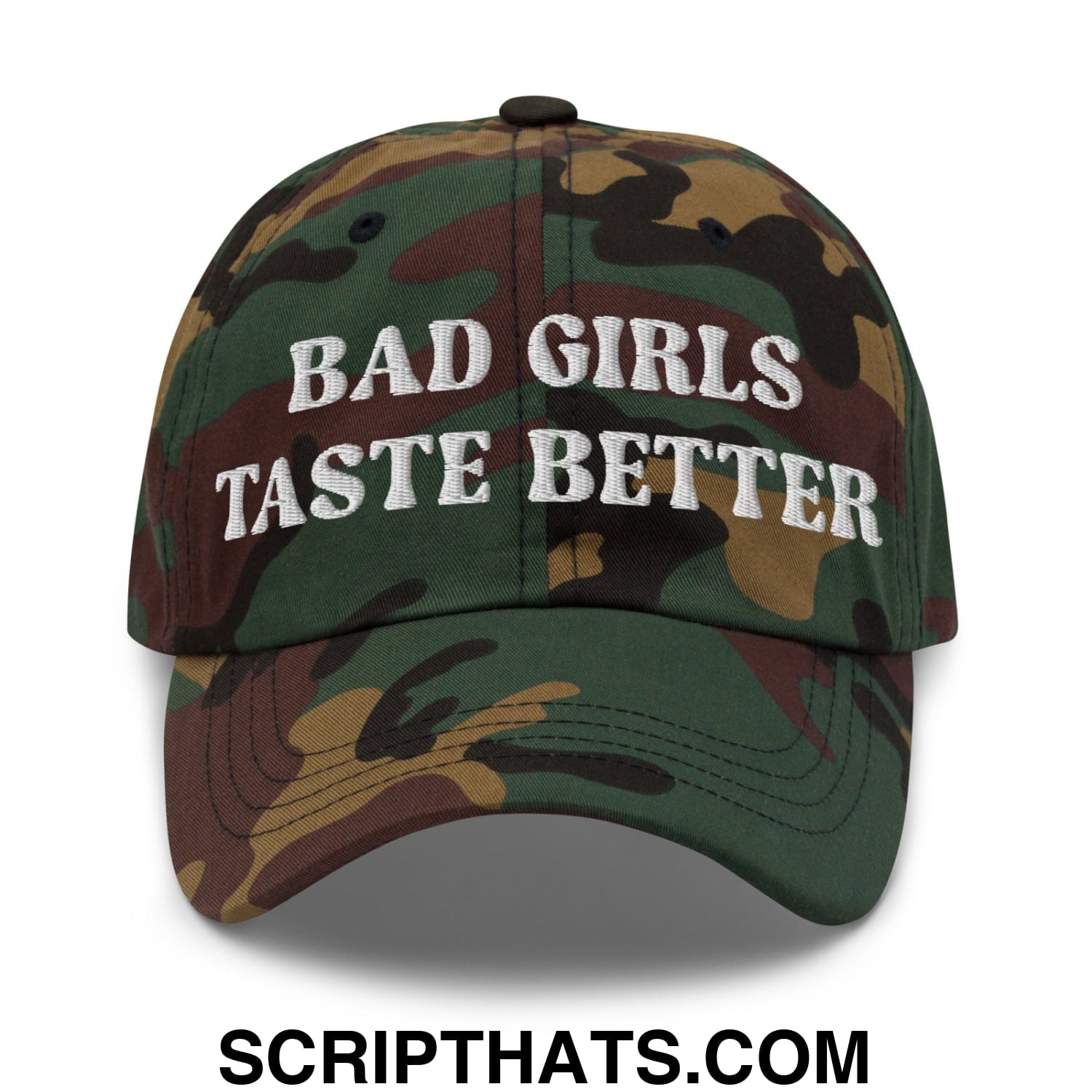 Bad Girls Taste Better Embroidered Unstructured Dad Hat Green Camo