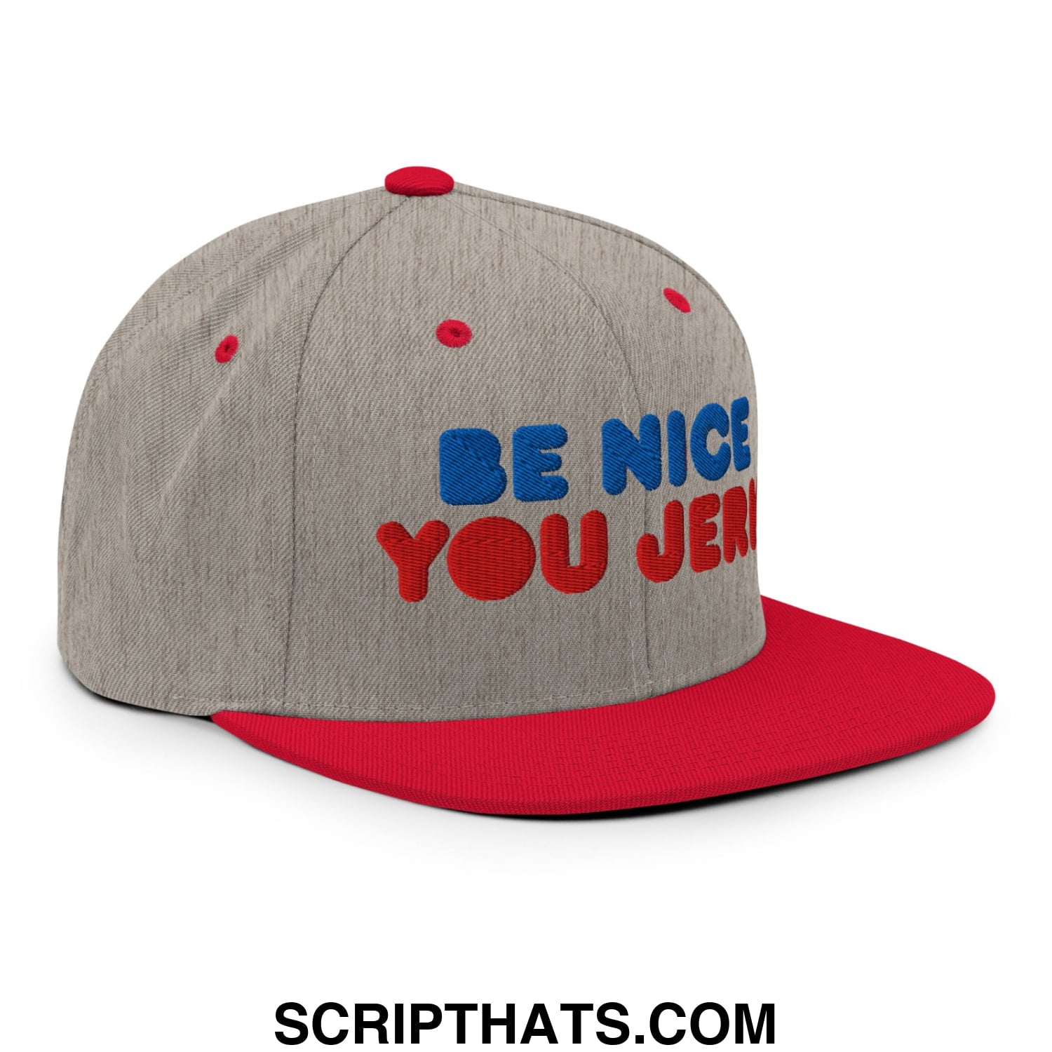 Be Nice You Jerk Embroidered Flat Bill Brim Snapback Hat Heather Grey Red