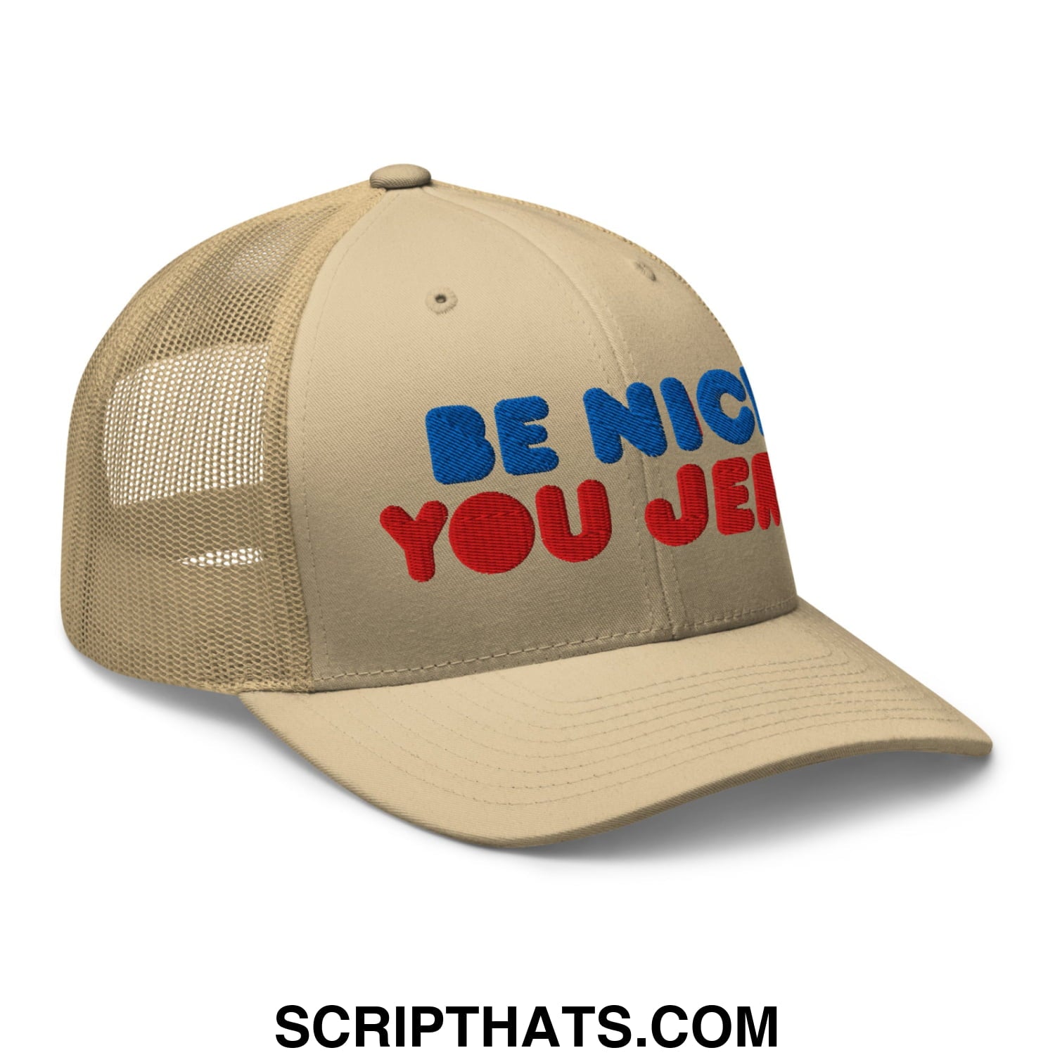 Be Nice You Jerk Embroidered Mesh Trucker Hat Khaki