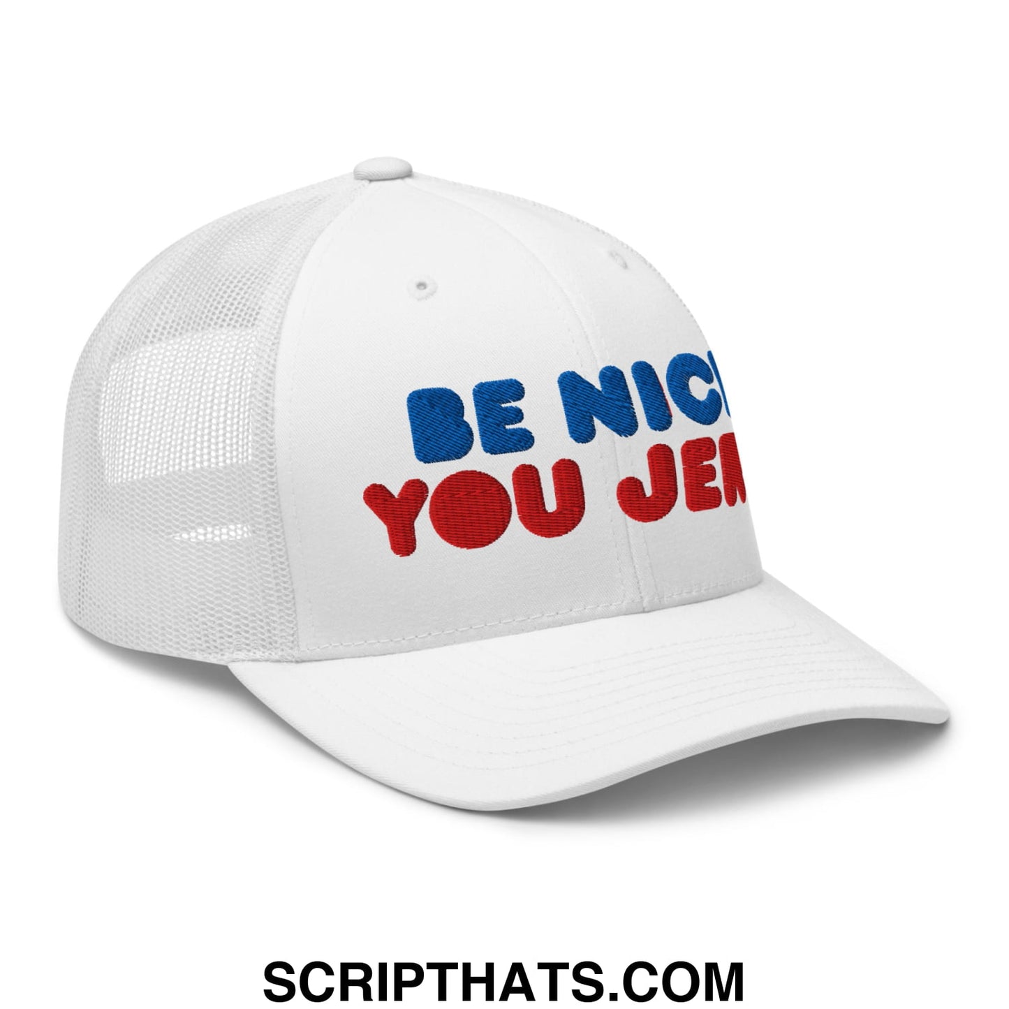 Be Nice You Jerk Embroidered Mesh Trucker Hat White