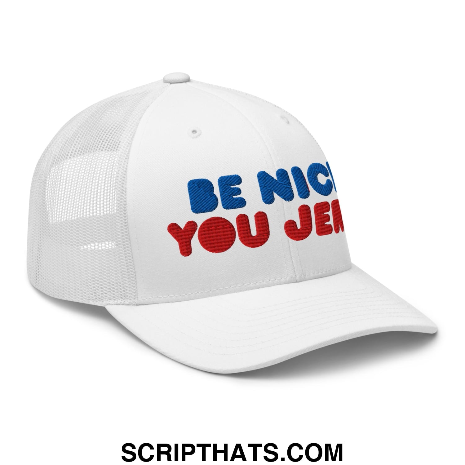 Be Nice You Jerk Embroidered Mesh Trucker Hat White