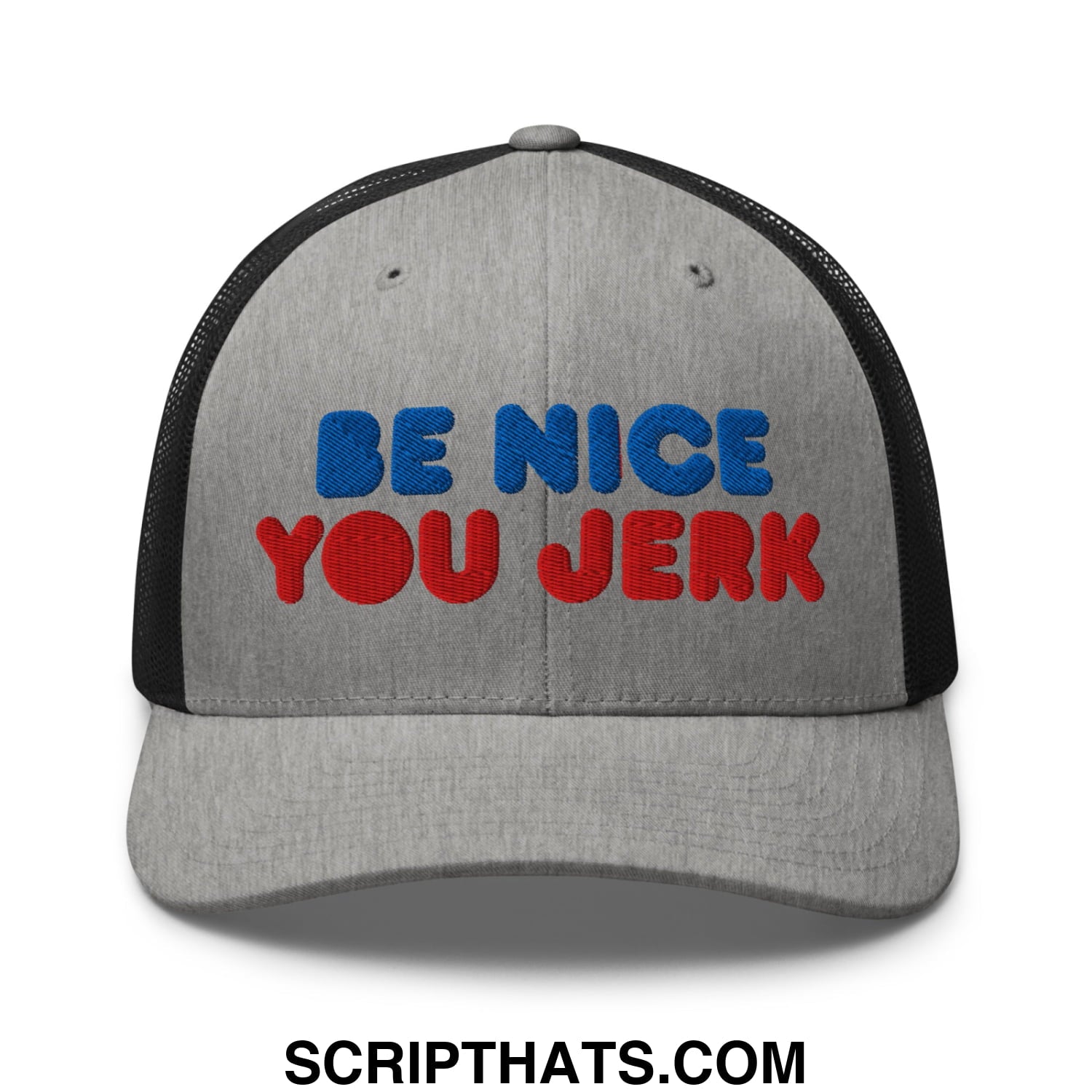 Be Nice You Jerk Embroidered Mesh Trucker Hat Heather Black