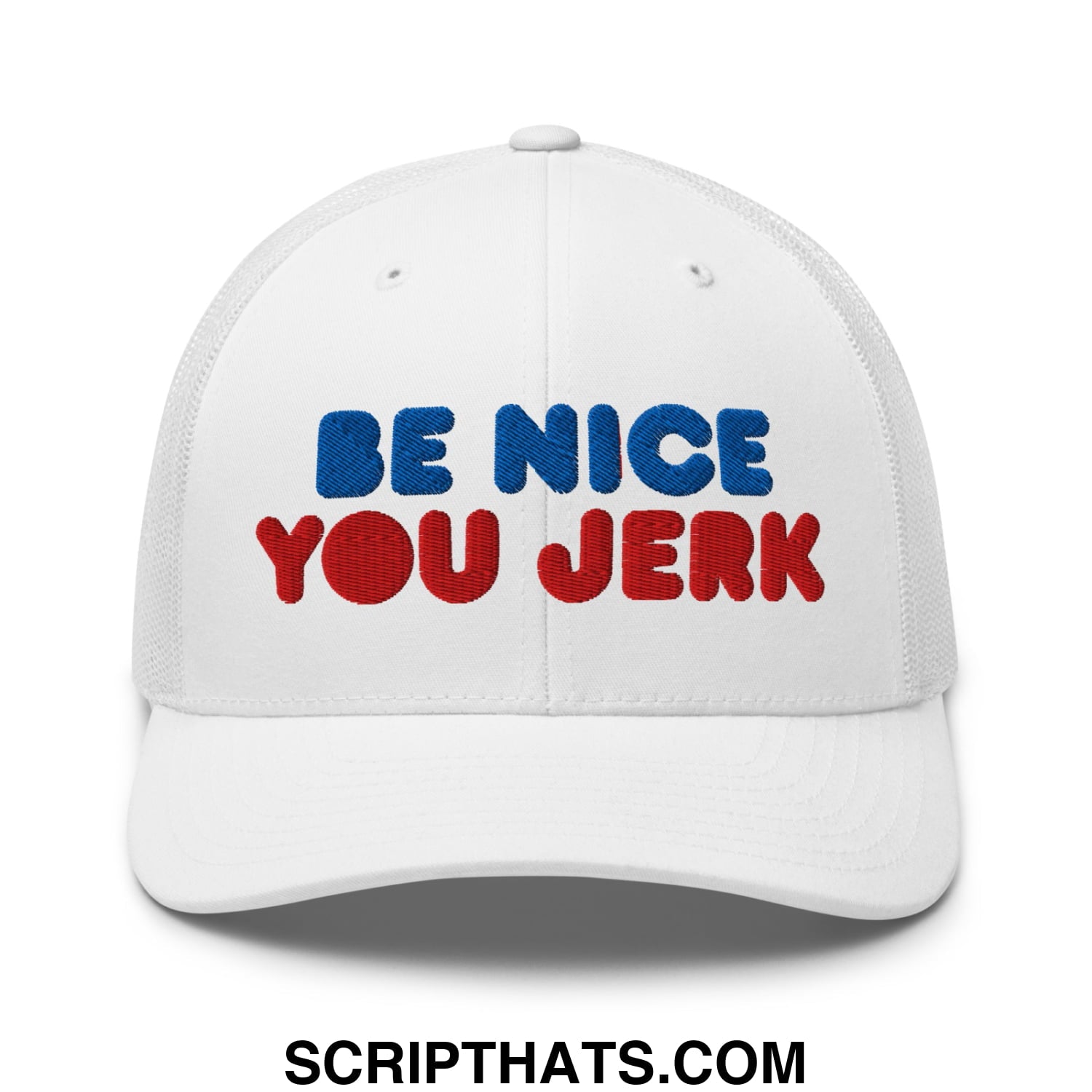 Be Nice You Jerk Embroidered Mesh Trucker Hat White
