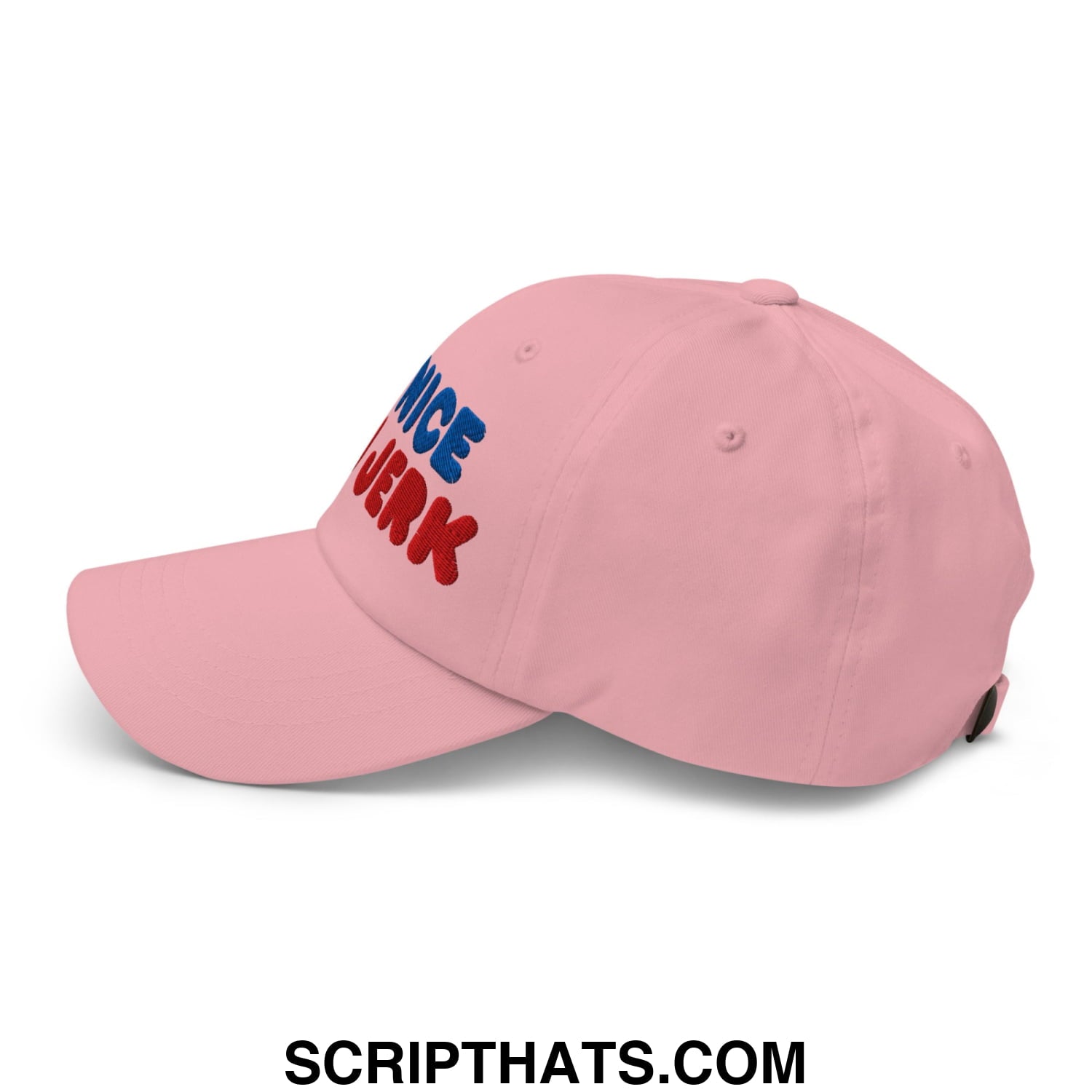 Be Nice You Jerk Embroidered Unstructured Dad Hat Pink